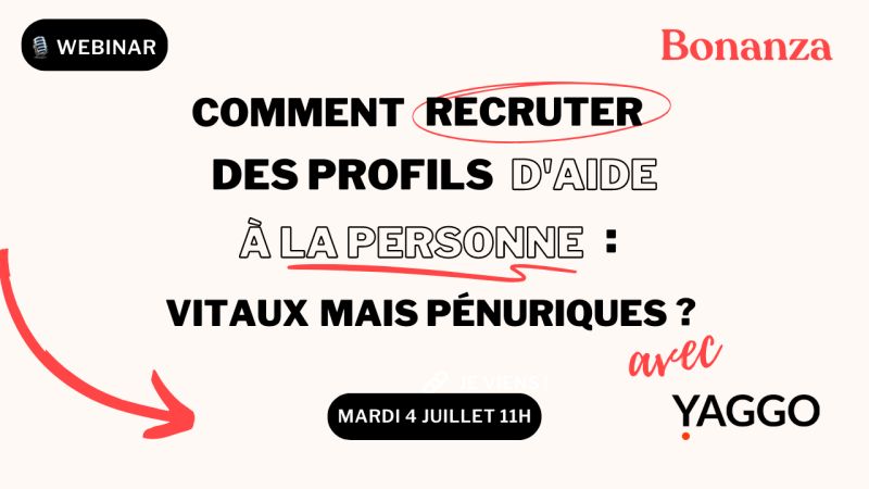 [WEBINAIRE YAGGO x Bonanza 💻 J-1]

Recruter sur le secteur (très) pénurique d’aide à la personne ?

Matthieu Penet et Mathieu Marziou, partageront ce qu’ils mettent en place avec leurs clients pour recruter.

Inscrivez-vous juste ici 🍿 urlz.fr/moKK