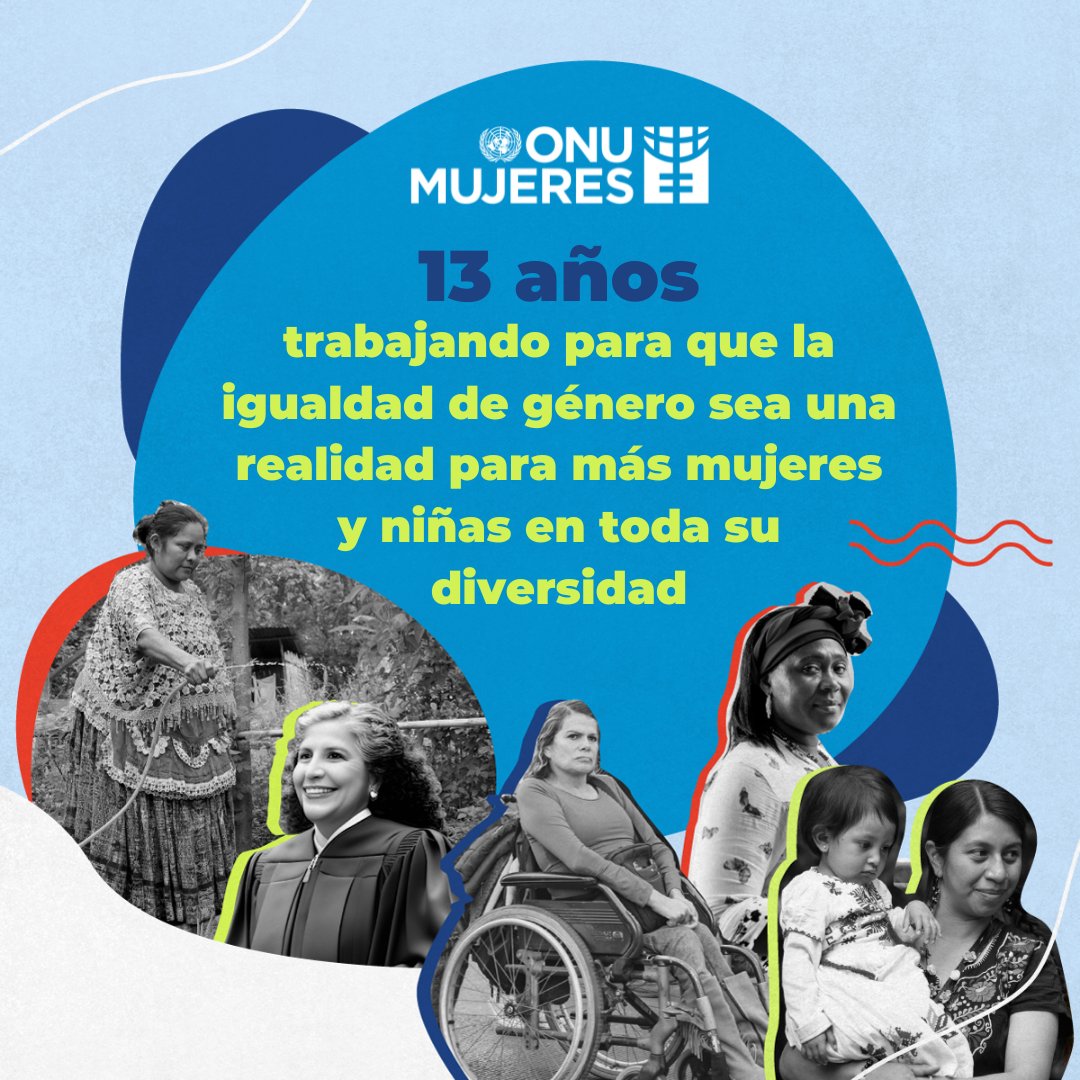 Gracias a quienes nos acompañan en este camino. Reconocemos a quienes nos precedieron y a los movimientos de mujeres y feministas por su lucha por la igualdad de género. A 13 años de ONU Mujeres, la defensa de los derechos de las mujeres y las niñas es más urgente que nunca.