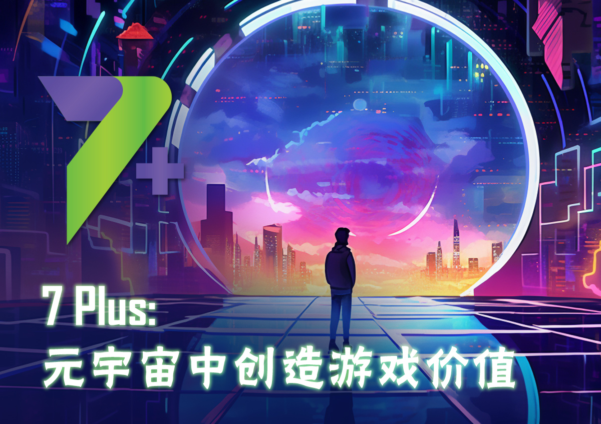 7plus_cn's tweet photo. 进入7Plus的领域，其中在元宇宙中创造游戏价值。

#7Plus #Play2Earn #GameFi #P2E #crypto #NFTCommunity #NFTs #CryptoNews https://t.co/0YMFRZfafE