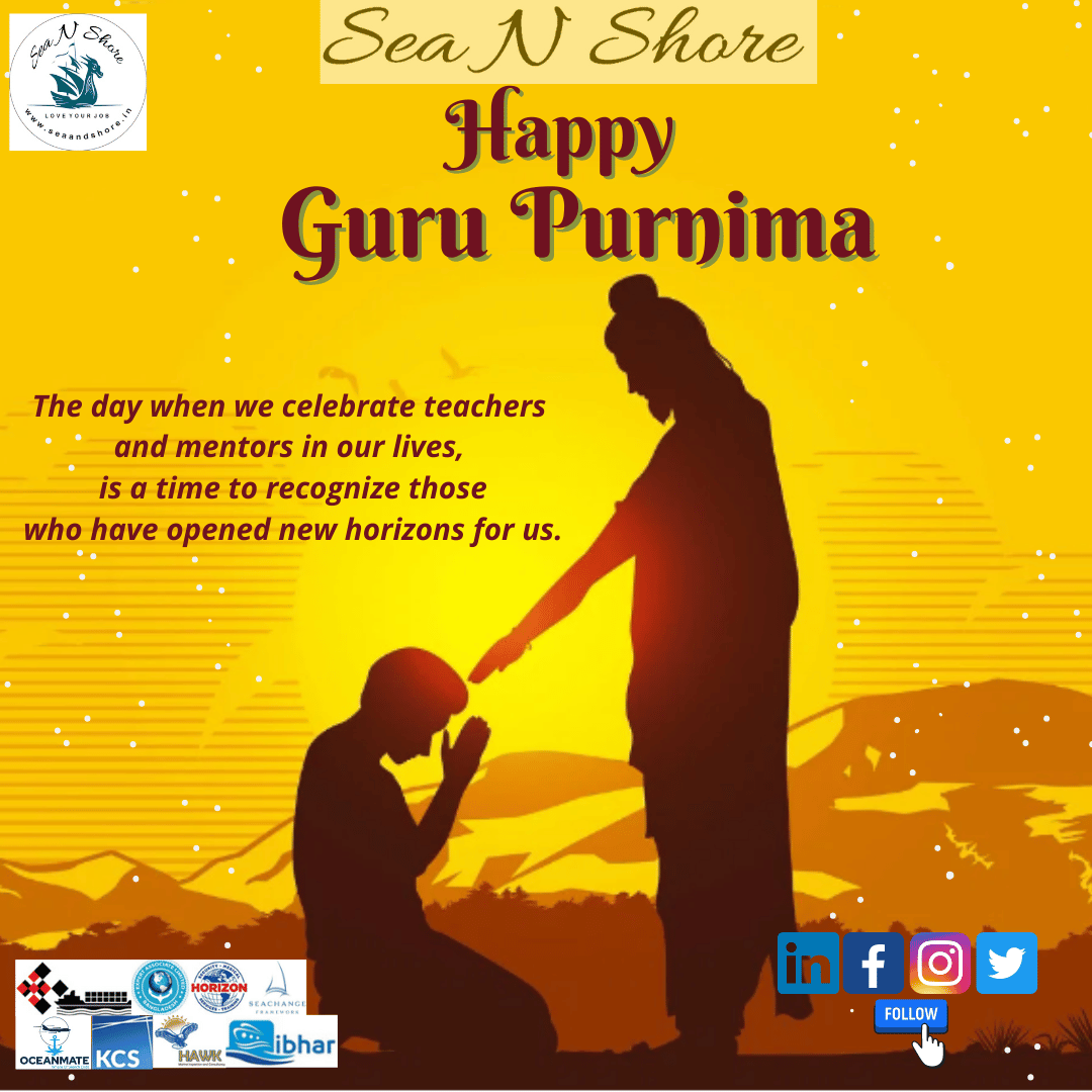 Team Sea and Shore
Wishing you Happy Guru Purnima,
The day is to honor Gurus or Teachers, who give extremely important influence and guidance in our life.

#gurupurnima2023 #happiness #eidcelebrations #shippingjobs #shippingindustry #shipping #seafarers