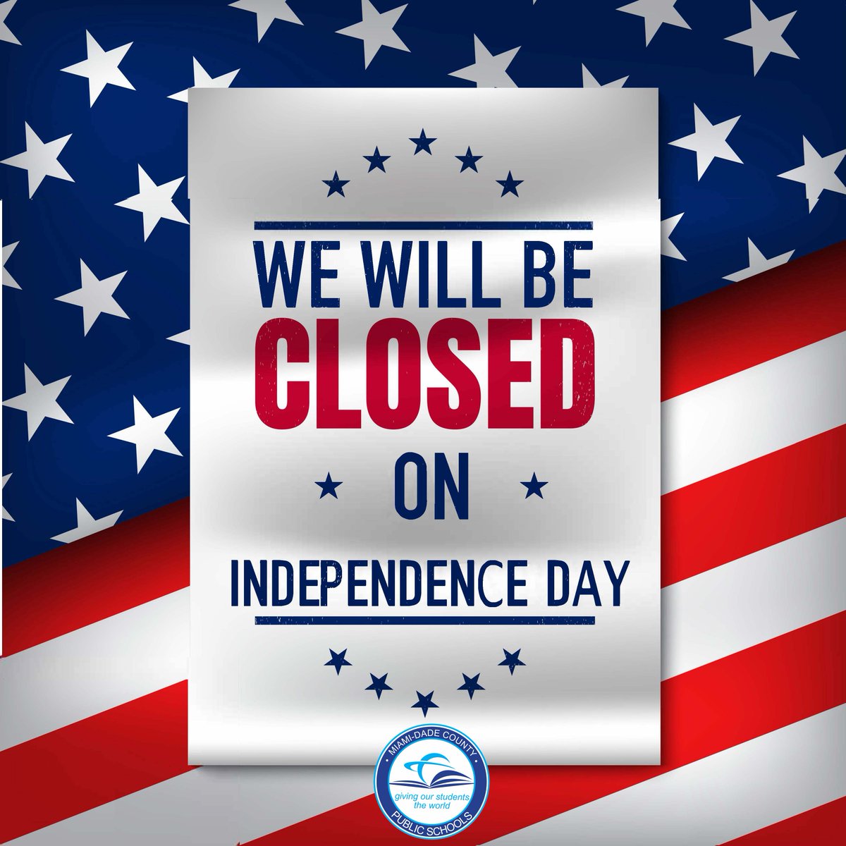 MDCPS's tweet photo. All @MDCPS facilities, including #Summer305 programs and camps, as well as Region and District offices will be closed Tuesday, July 4 in observance of Independence Day. We will reopen Wednesday, July 5. https://t.co/oFYmPFM1sX