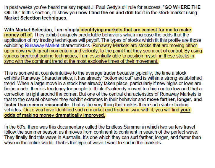 Read this section from Mark Boucher until it's burned in your brain. While most traders hyperfocus on tactics and indicators, the first order of business is identifying runaway "markets" (stocks).  Only after you've found the strongest, fastest horses should you even consider