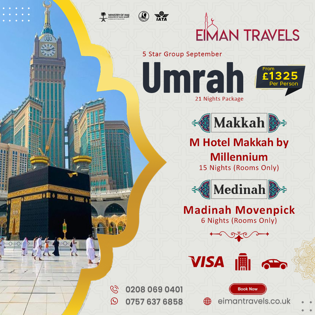 EimanTravel's tweet photo. 5-star September Umrah Package (21 Nights)
15 Days Makkah
6 Days Madinah
Hotel + Visa + Flights Included
Price From £1325/- PP
Call: 0208 069 0401
More Details: https://t.co/zqSyOcNoPH
#EimanTravels #Umrah2023 #CheapUmrah #UmrahWithFlights #BestUmrah #UmrahFromUK #UmrahDeals https://t.co/9SnRRvwCPi