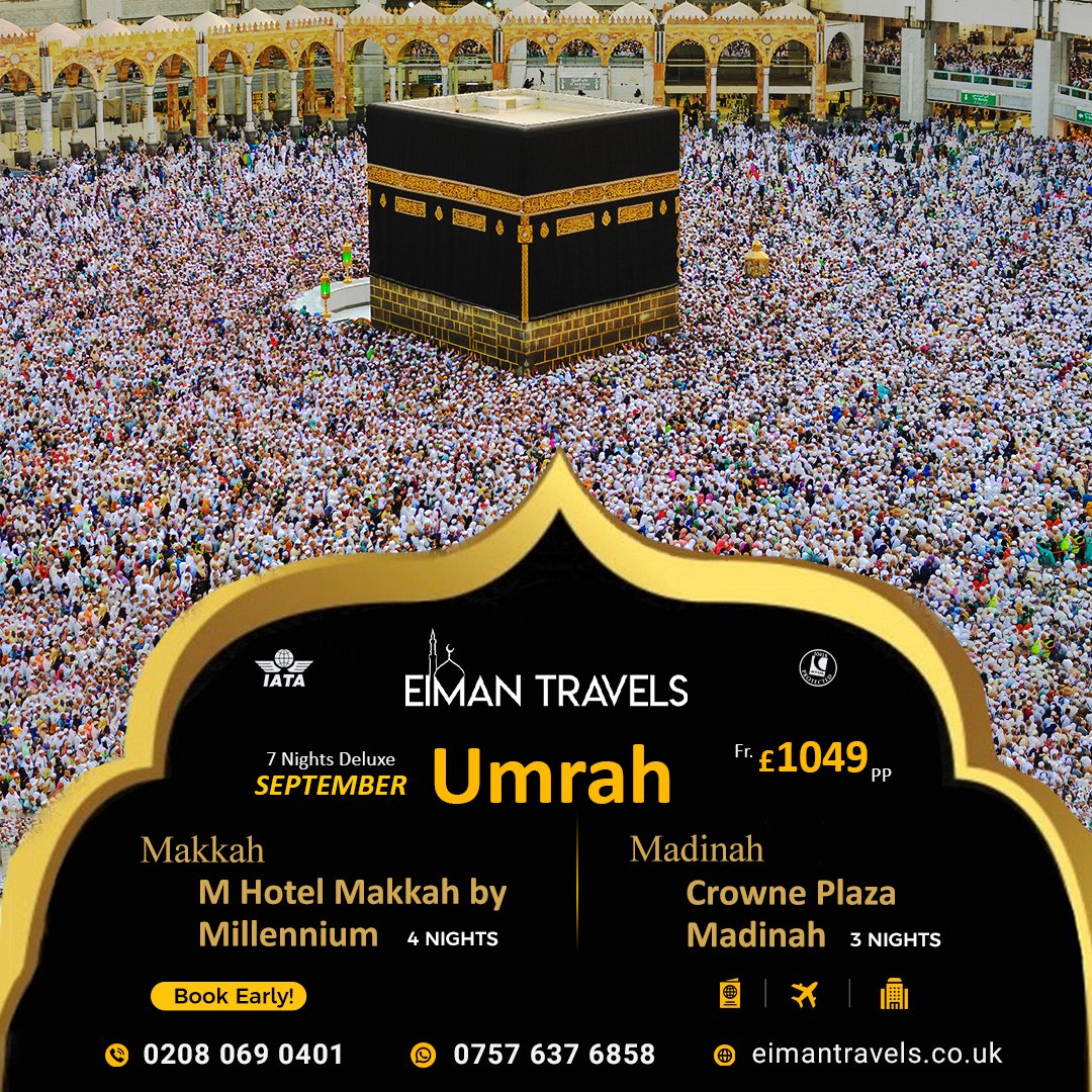 EimanTravel's tweet photo. 5-star September Umrah Package (7 Nights)
4 Days Makkah
3 Days Madinah
Hotel + Visa + Flights Included
Price From £1049/- PP
Call: 0208 069 0401
More Details: https://t.co/zqSyOcMR09
#EimanTravels #Umrah2023 #CheapUmrah #UmrahWithFlights #BestUmrah #UmrahFromUK #UmrahDeals https://t.co/O1kYkEd7LH