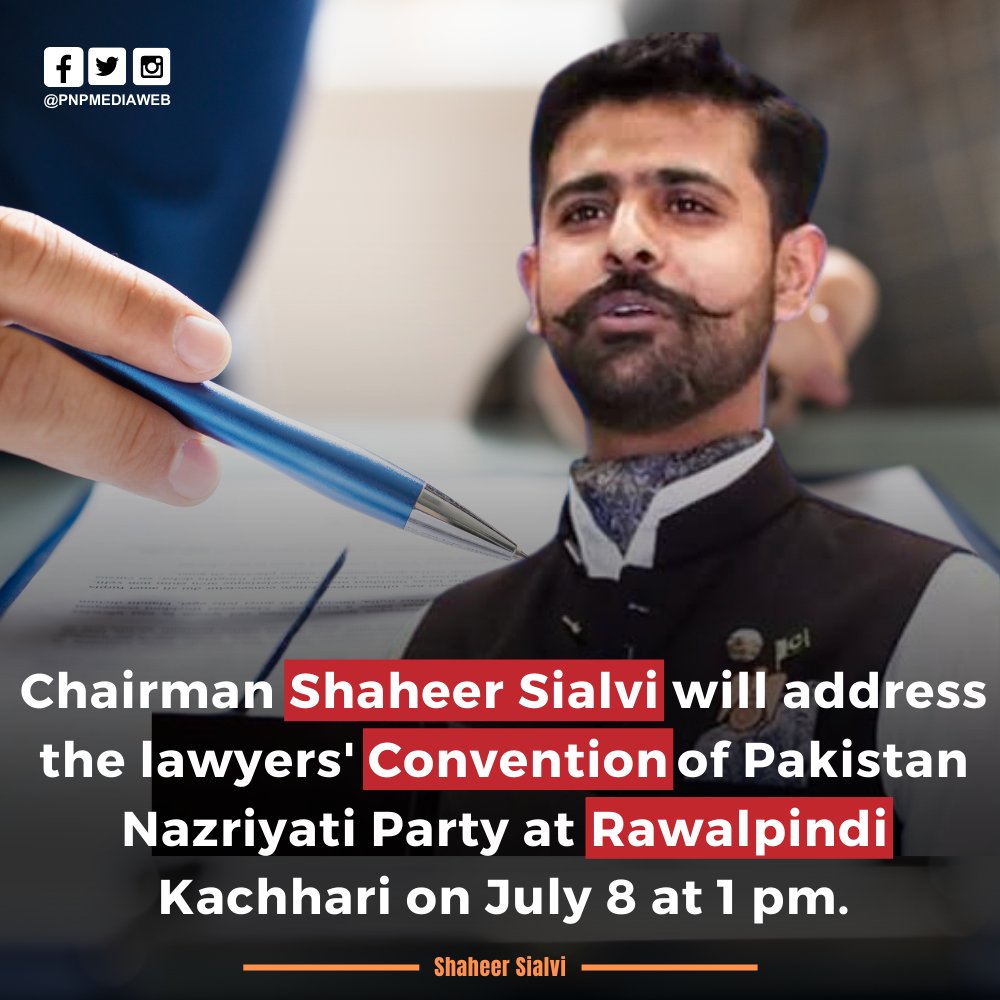 pnpmediaweb's tweet photo. Shaheer Sialvi — "Chairman Shaheer Sialvi will address the lawyers' convention of Pakistan Ideological Party at Rawalpindi Kachhari on July 8 at 1 pm." @ShaheerSialvi https://t.co/EGh3M1eSg1