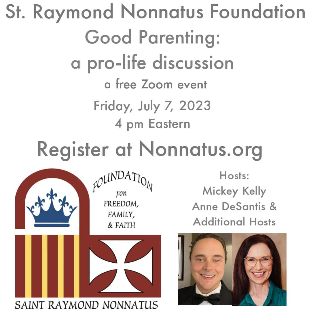 Join the St. Raymond Nonnatus Foundation for Freedom, Family, and Faith for our free 'Good Parenting Zoom Event' on Friday, July 7th fro. 4:00 to 5:00 pm ET. Hosts: Anne DeSantis and Mickey Kelly.

nonnatus.org/good-parenting…

#straymondnonnatusfoundation #familiesincrisis