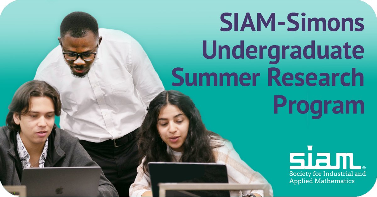 TheSIAMNews's tweet image. Mentor applications are now open for the SIAM-Simons Undergraduate Summer Research Program! Apply now to be a part of a program of research &amp;amp; learning in #appliedmath and #computational #science for #students from underrepresented groups. Learn more: siam.org/students-educa….