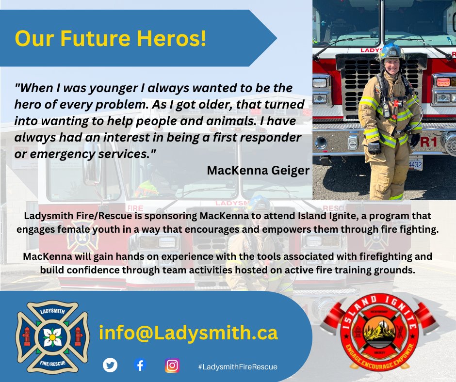 Ladysmith Fire Rescue is sponsoring MacKenna to attend <a href="/IslandIgnite/">Island Ignite</a>, a program that engages female youth in a way that encourages and empowers them through firefighting. 

#LadysmithFireRescue #islandignite #leadtheway #youthcamp  #firefamily #properppe #sponsorship