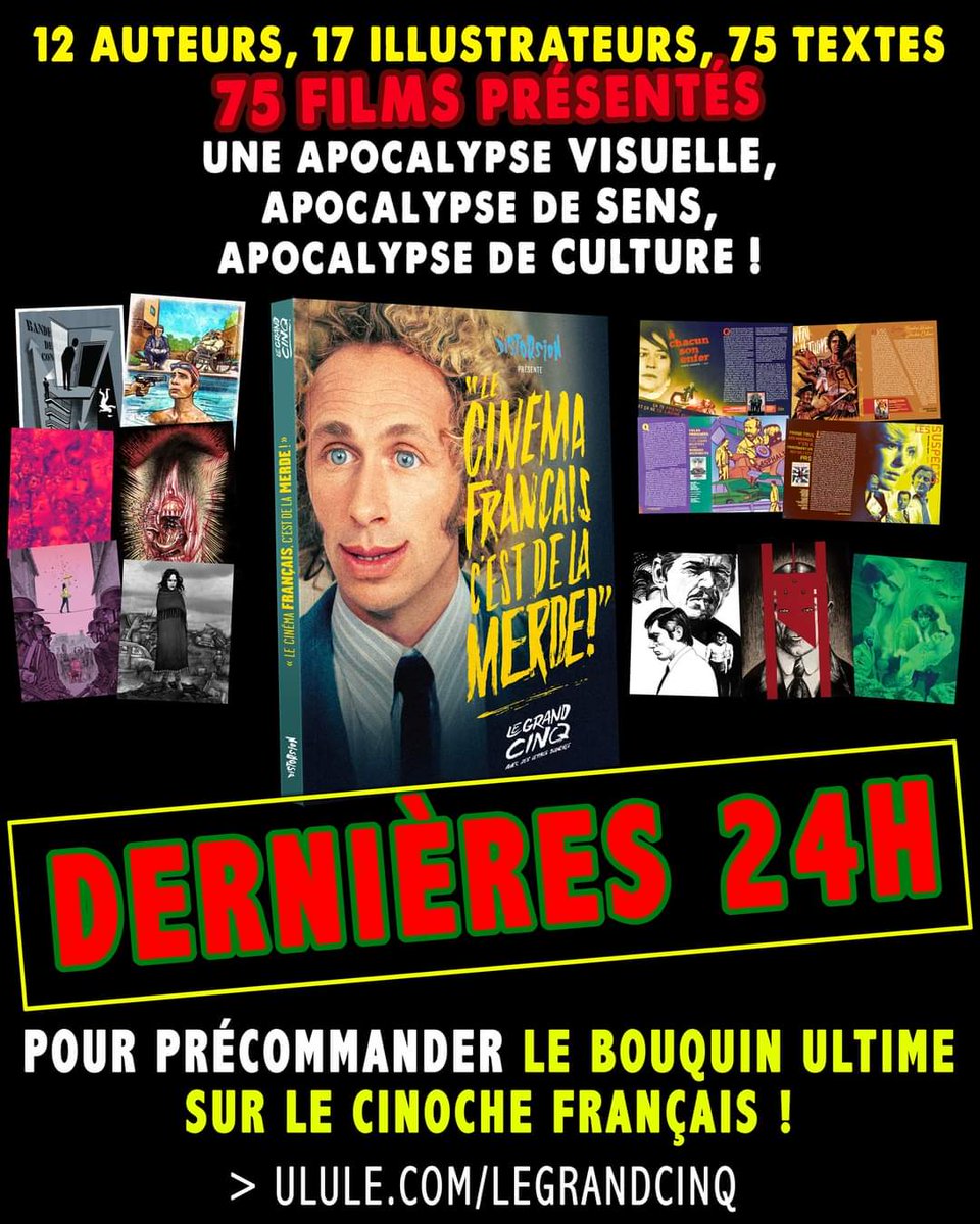 DERNIÈRES 24H pour précommander le bouquin ultime sur le cinoche français !
"Le Cinéma français c'est de la merde !",sur ulule.com/legrandcinq !

FÉÉRIE VISUELLE ! 75 FILMS FRANÇAIS DINGUES, présentés comme JAMAIS ! Du fou, du beau, du fresh, que du surprenant, Disto-style !