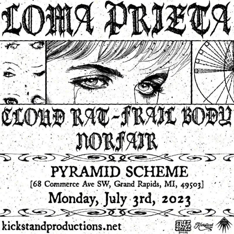 Tonight at Pyramid Scheme: Doors at 7p, Norfair at 8p, Cloud Rat at 8:50p, Frail Body at 9:40p, Loma Prieta at 10:30p Tickets are available at the door, or online at bit.ly/3Nzaoyn @pyramidschemegr @cloudratgrind @frailbodyil @_LOMAPRIETA