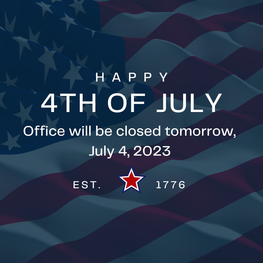 Office will be closed tomorrow, July 4, 2023!