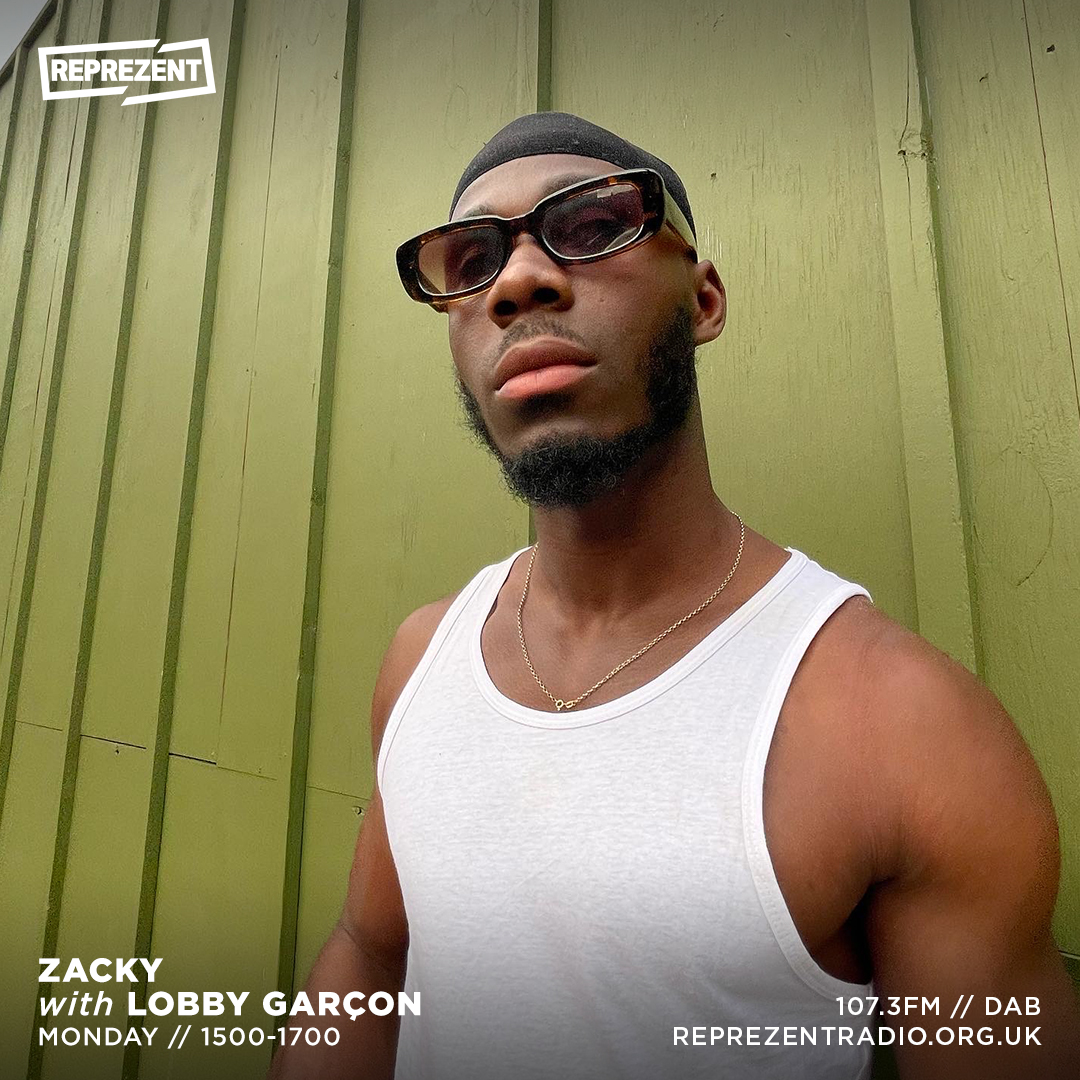 1500-1700

<a href="/zackystweets/">ZACKY</a>     

Now playing: Afro Selections ☀️🔥🌍   

Live in the studio w/  <a href="/Lobbygarcon/">Lobby Garcon</a>  🎤    + #AfroSoundOfTheMonth &amp; #ZackySelectz ⭐️  

🆕:  <a href="/stormzy/">Stormzy</a>   <a href="/Br3nya/">‘SEXY BACK’ Out Nowww!!!</a>   @amarthirty   <a href="/mistamyles_/">Pop Boy Myles 🎤</a>  &amp;  MORE 🔊 <a href="/mistamyles_/">Pop Boy Myles 🎤</a> 

107.3FM | DAB | REPREZENTRADIO.ORG.UK
