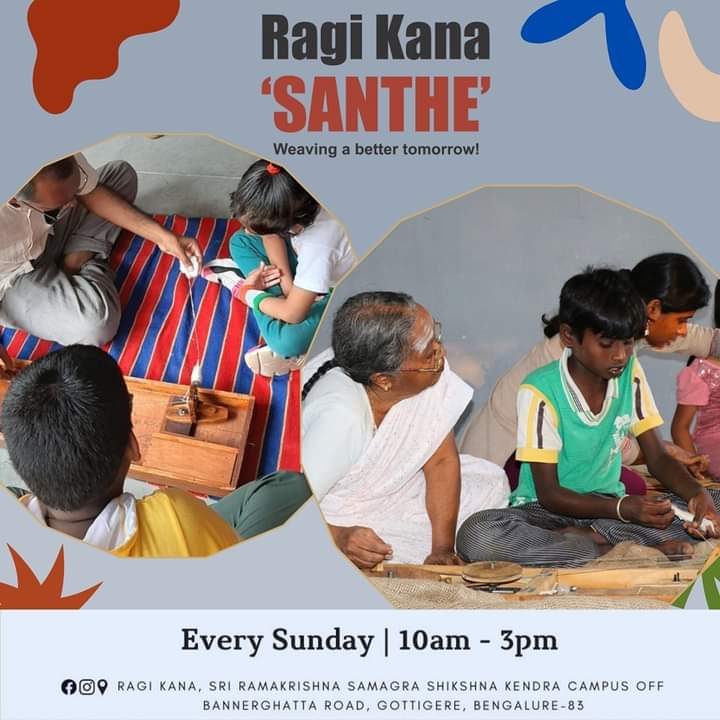 Ragi kana is a Weekly Rural Market Promiting Rural based Farmers, Weavers and Artisans with Traditional Arts, Culture and many more.
Ragi kana happens every sunday 10am to 3pm.

Next Santhe is on 9th July'23