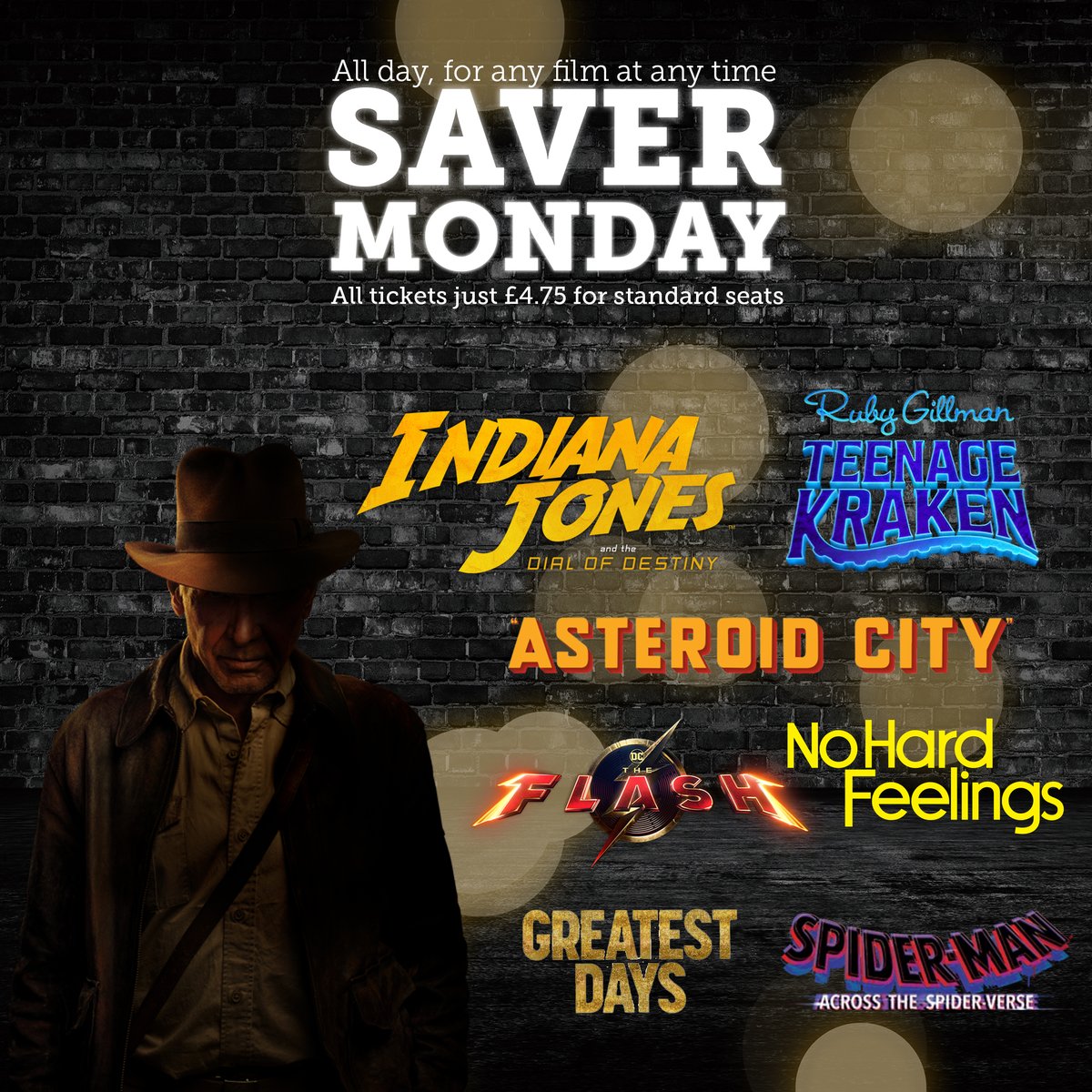 Saver Monday is here! All our standard seats are only £4.75! (£5.00 in East Grinstead and £4.99 in Newton Abbot)

All Films, All Day, Every Monday!

*Titles vary by cinema, and booking fee applies if booking your tickets online*