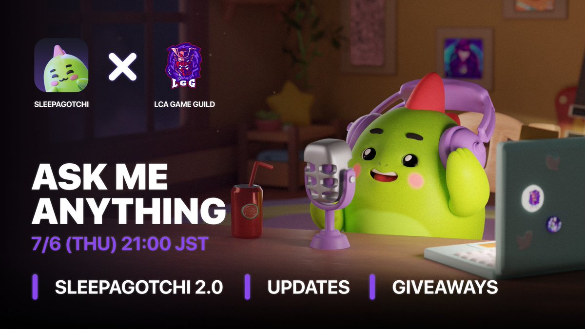 sleepagotchi's tweet photo. 🔥Ask Me Anything🔥
Sleepagotchi X @LGG_DAO 
Come discuss Sleepagotchi 2.0 &amp; what is upcoming🌟

Join us on 7/6 (thu) 21:00 JST🇯🇵
📍https://t.co/d2YPQcmzSv https://t.co/t7mawtpcOc