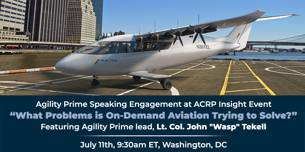 AFWERX's tweet photo. #AgilityPrime's Lt. Col. John “Wasp” Tekell will be speaking at the ACRP Insight #Event, July 11 at 9:30am ET in D.C, discussing the role of on-demand #aviation in facilitating aeromedical, emergency response, and humanitarian use cases. Learn more: https://t.co/BhXLtiN7LP https://t.co/ZcaLY39tpm