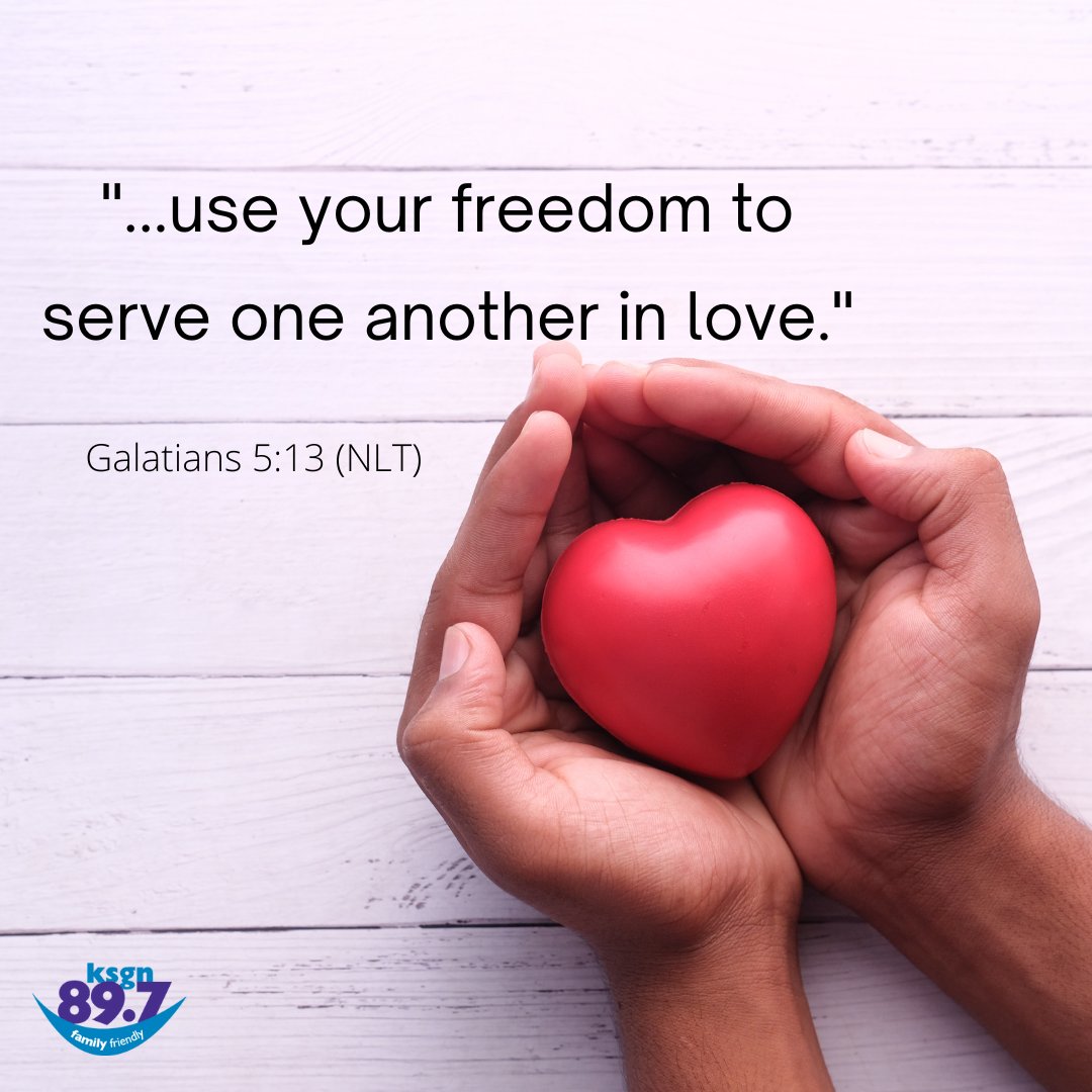 "For you have been called to live in freedom... use your freedom to serve one another in love." 
~Galatians 5:13