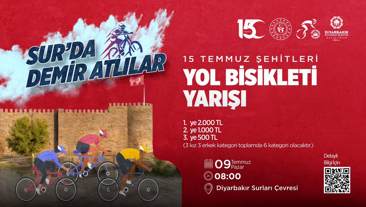 SUR'DA DEMİR ATLILAR 🚴

📌 #15Temmuz Şehitleri Yol Bisikleti Yarışı

6 Kategoride ödüller👇

🏁 1.'lere 2000 ₺
🏁 2.'lere 1000 ₺
🏁 3.'lere 500 ₺

🗓️ 09 Temmuz Pazar
⏲️ 08:00
📍 Diyarbakır Surları Çevresi

Ön kayıt ve bilgi için⤵️
🔗forms.gle/74B7jpb2cP1LDn…

#Keremke