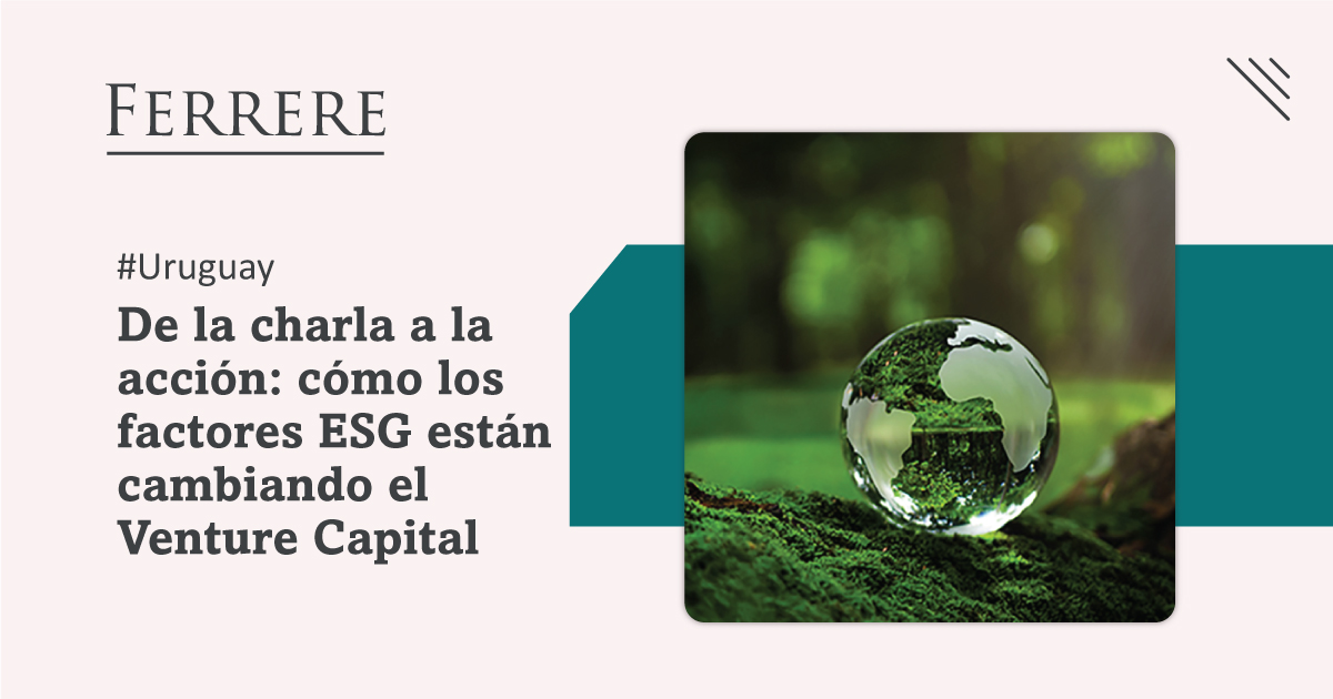ferrere's tweet photo. #URUGUAY Los mercados internacionales están otorgando mayor importancia a los factores ESG al evaluar posibles inversiones. Si bien el Venture Capital no solía prestar mucha atención a estos temas, esta tendencia ha comenzado a cambiar.

Más info: https://t.co/R3ZSNWiPGF https://t.co/rtzOZovKUH