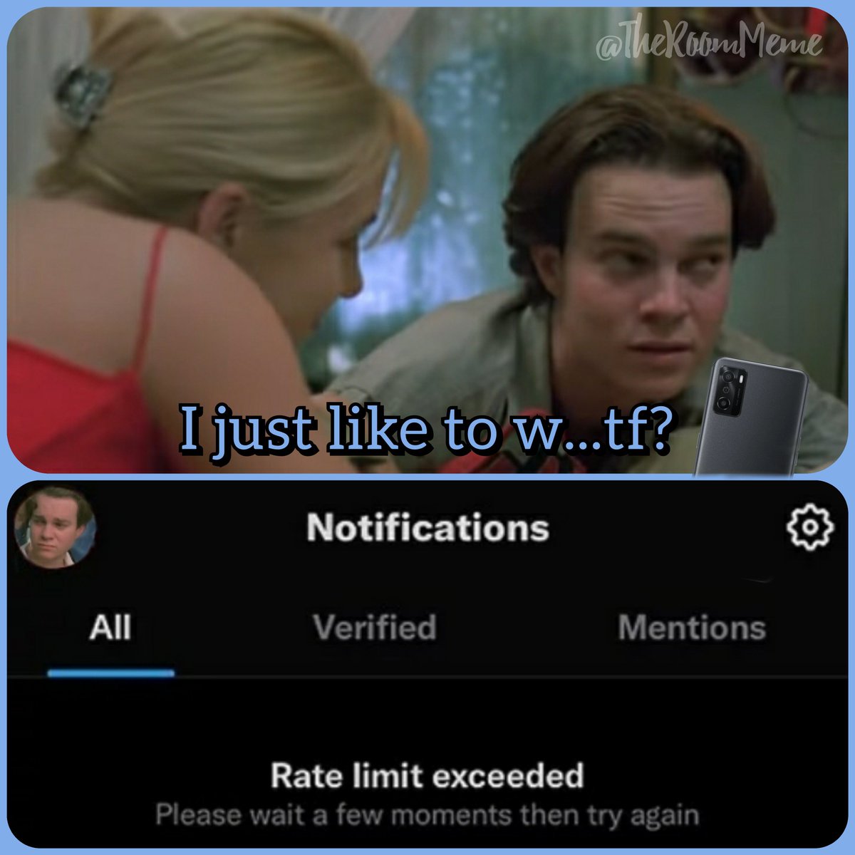 TheRoomMeme's tweet photo. Denny, don't you have something else to do? #TwitterLimits #TwitterRateLimit https://t.co/QZlfLWxOue