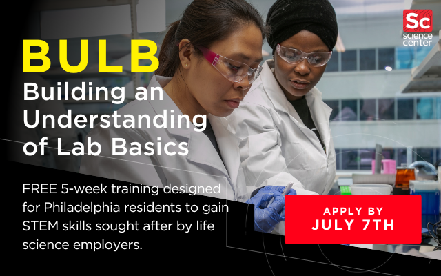 LAST WEEK to apply to the Summer 2023 cohort of our #STEM workforce training program, BULB, designed for Philadelphia adults interested in pursuing a career in the life sciences. sciencecenter.org/programs/workf…
