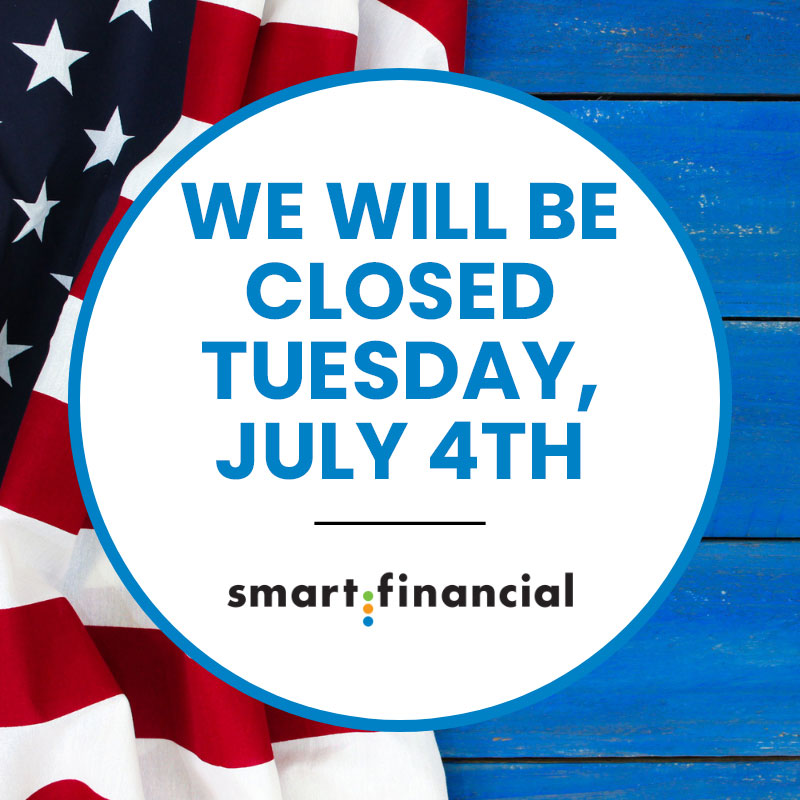 Reminder: all Smart Financial branches will be closed tomorrow, July 4. We hope y'all have a fun and safe Fourth of July!