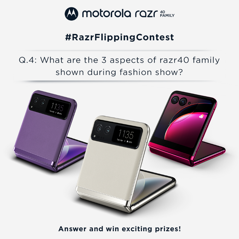 motorolaindia's tweet photo. #ContestAlert​
'Which 3 aspects of razr40 family were shown during fashion show?' Answer in the comments below and like the live stream of the event. Answer correctly &amp; win exciting prizes! Don’t forget to use the #RazrRevolution2023 and #Razr Contest open till 11:59 PM tonight!