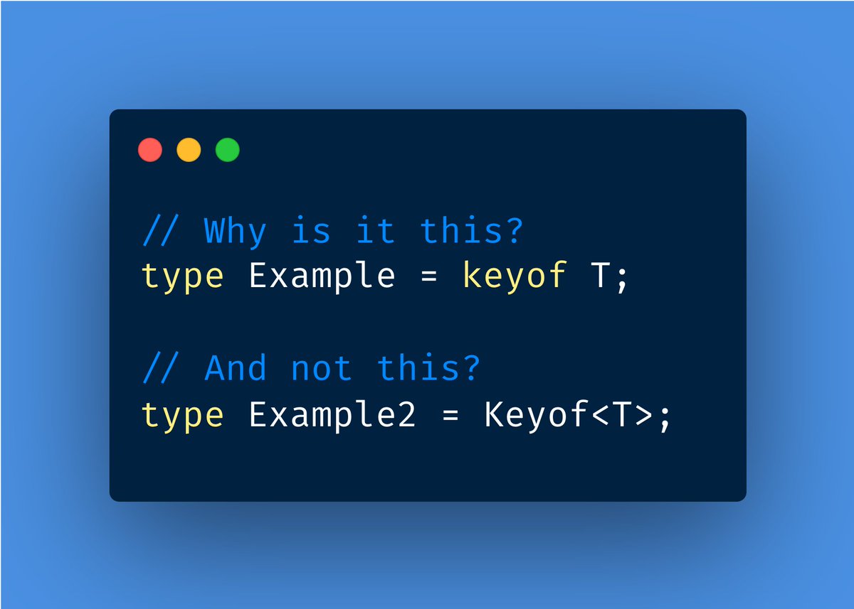 mattpocockuk's tweet photo. TypeScript wizards:

Anyone know why 'keyof T' isn't 'Keyof<T>'? https://t.co/I9yzVZWoqq