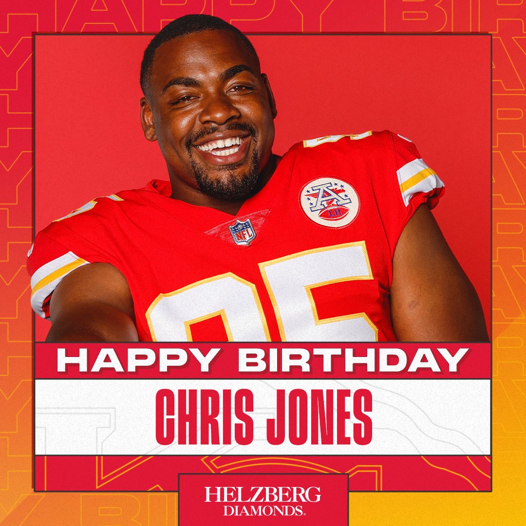 Happy Birthday 2x Superbowel Champion Chris Jones 