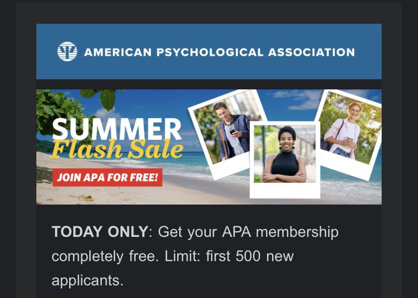 The APA is FREE to new applicants today! Just signed myself up.

join.apa.org