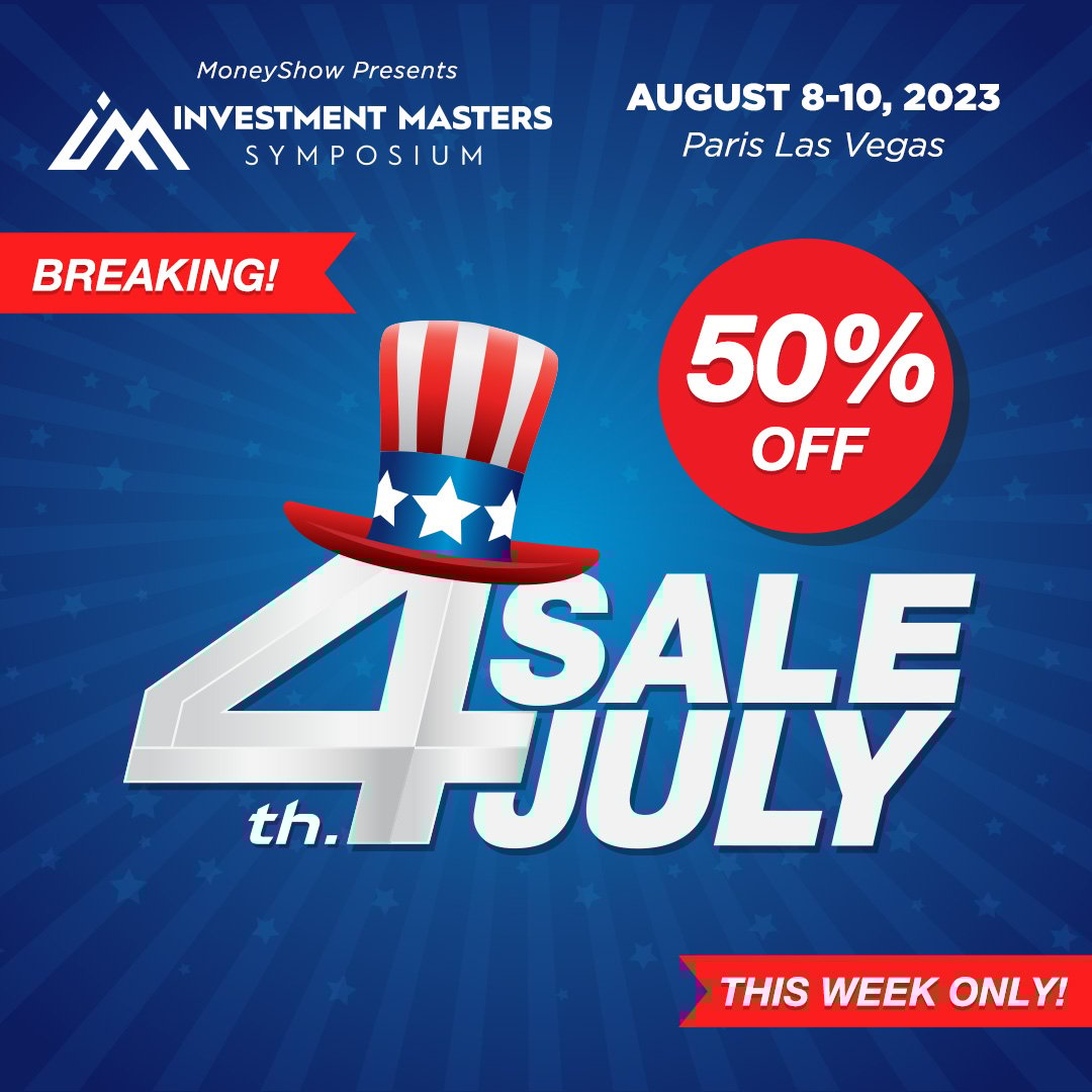 🇺🇸🎉 The <a href="/MoneyShow/">MoneyShow</a> Fourth of July sale is here! Get a phenomenal 50% off the Investment Masters Symposium in Las Vegas, August 8-10. 

Don't miss this limited time deal to save BIG on an opportunity to learn from the best in the industry. hubs.la/Q01WvZF40