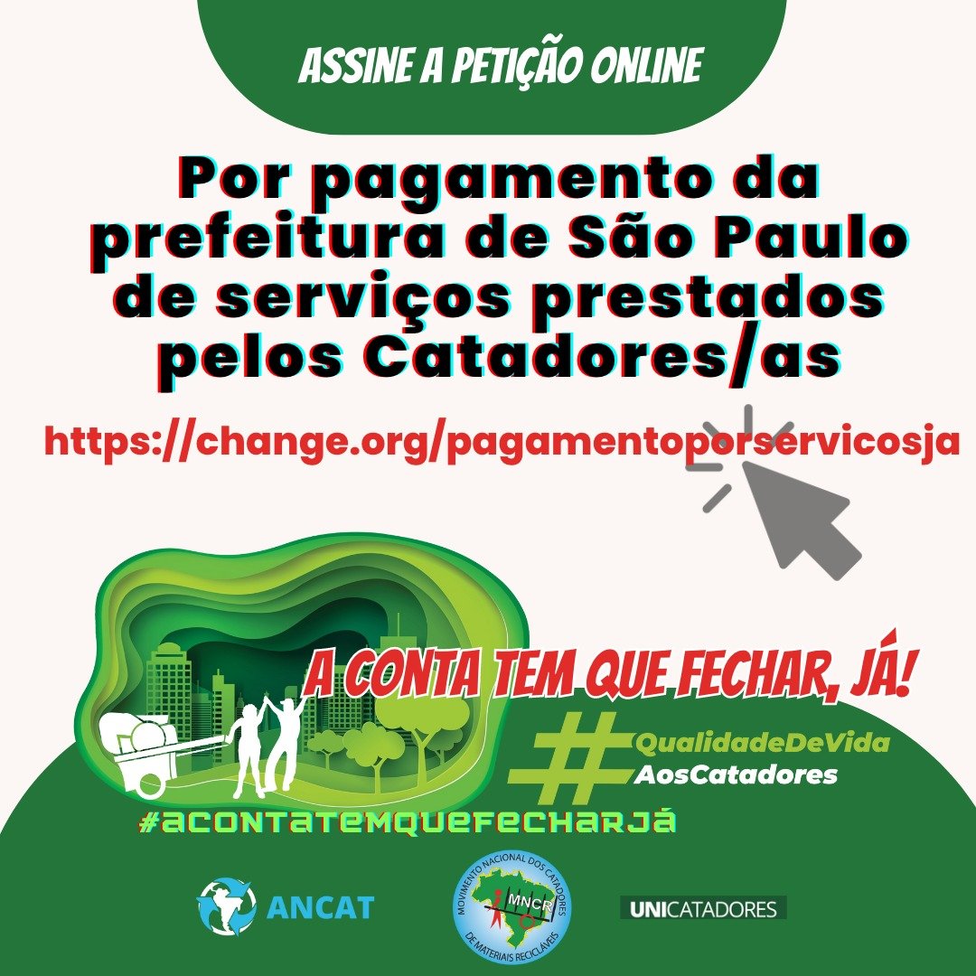 ✍🏽 ASSINE A PETIÇÃO ON LINE: 
Por pagamento da prefeitura de São Paulo de serviços prestados pelos Catadores/as

change.org/pagamentoporse…

#acontatemquefecharjá
