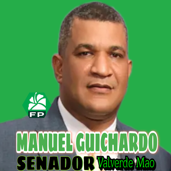 MANUEL GUICHARDO PRÓXIMO SENADOR POR VALVERDE MAO ✅
