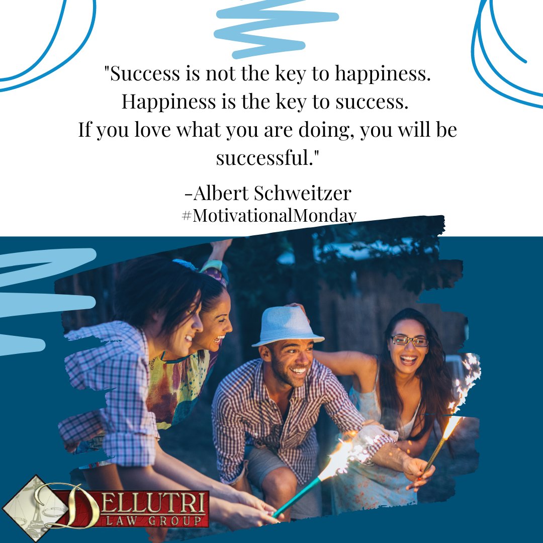 "Success is not the key to happiness. Happiness is the key to success. If you love what you are doing, you will be successful." -Albert Schweitzer

____
#DellutriLawGroup #DLG #MotivationalMonday #Motivation #Monday #Success #Work #WorkHard #MotivationalQuotes #Goals #Happiness
