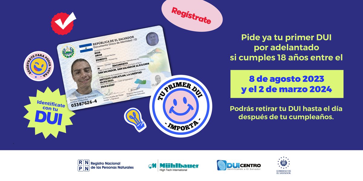 rnpn_sv's tweet photo. ¿Cumples 18 años entre el 8 de agosto de 2023 y el 2 de marzo de 2024?
Es hora de tramitar tu DUI de manera anticipada, solicítalo en cualquiera de los 20 DUICENTROS a nivel nacional. 🪪🇸🇻
#PrimerDUI #Identifícate https://t.co/u1kynm1OjS