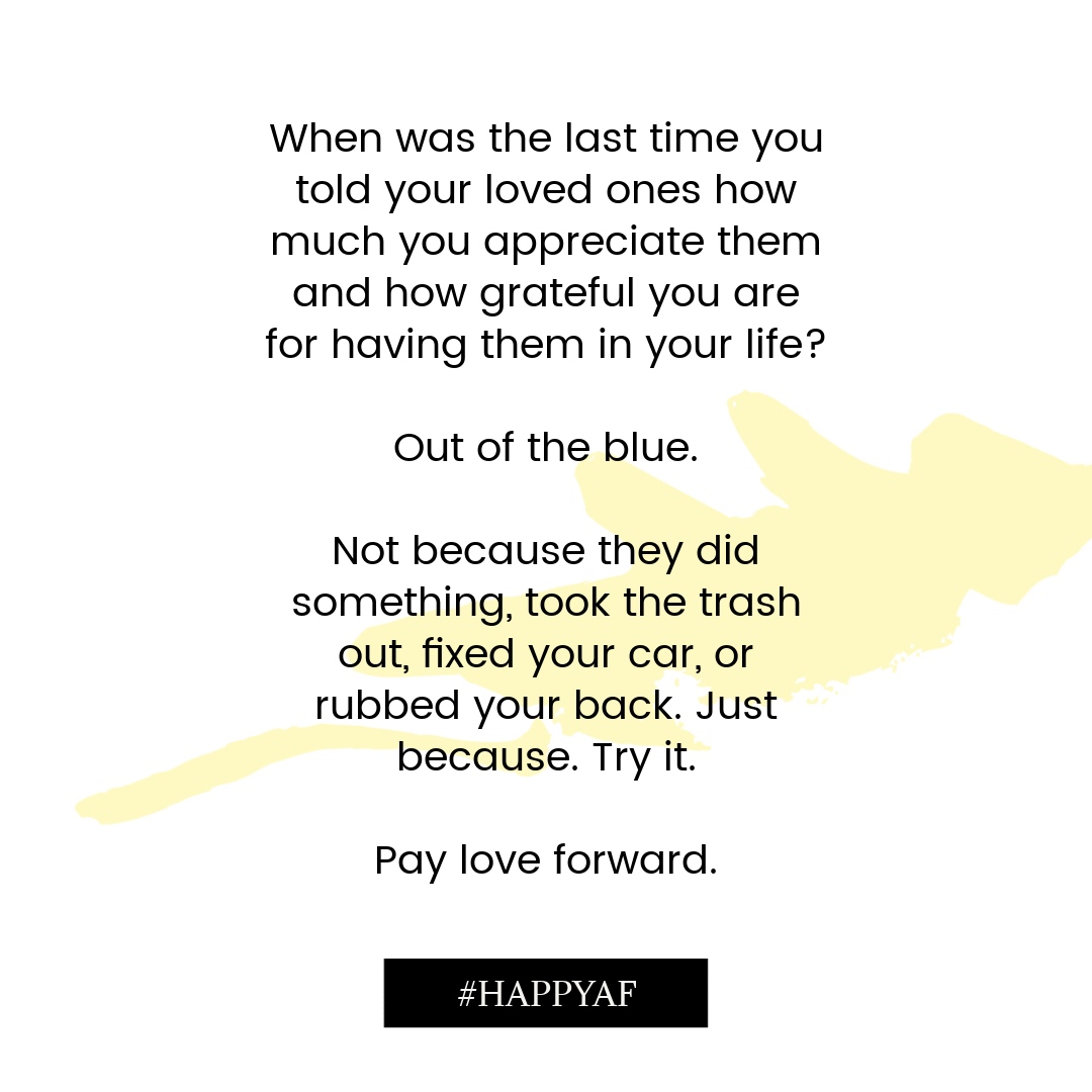 Unexpected words of kindness echo in the heart.

#payitforward #love #HappyAF #BethRomero  #happiness #wellness #self-help