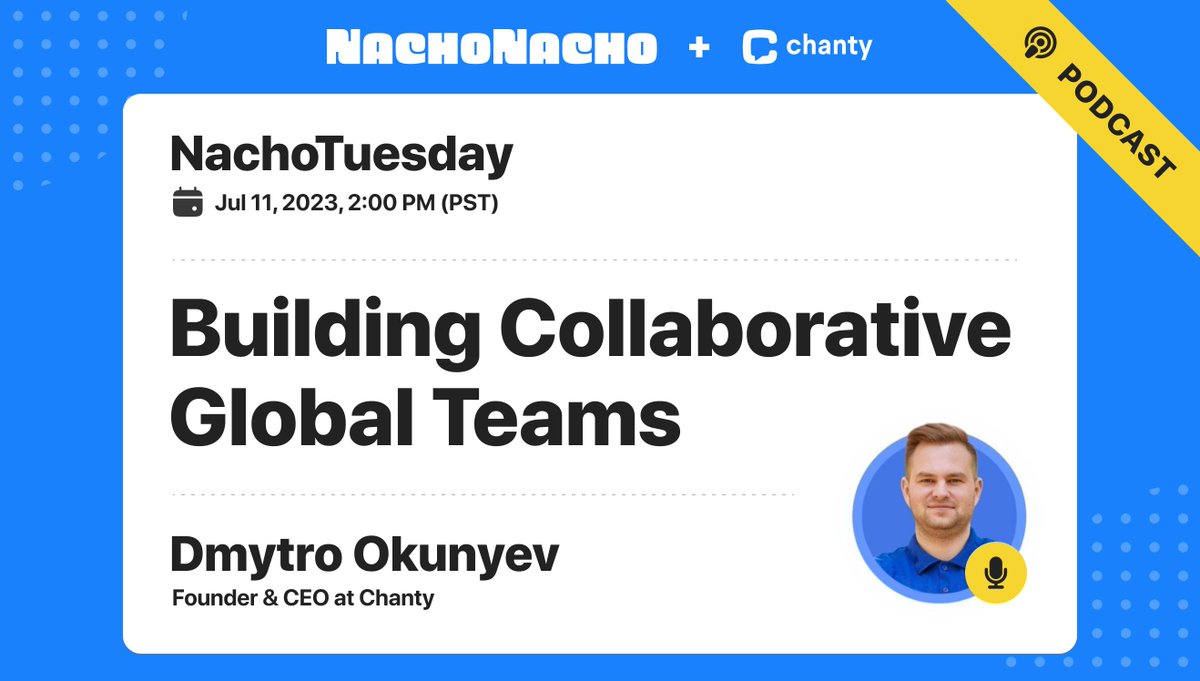 Join us on July 11, 2023, at 2PM (PST) as Dmytro Okunyev, CEO Chanty, participates in a podcast hosted by <a href="/getnachonacho/">NachoNacho</a>. Learn about 'Building Collaborative Global Teams' and gain valuable insights from an industry leader.
Get your invite here: buff.ly/3pvFYmO