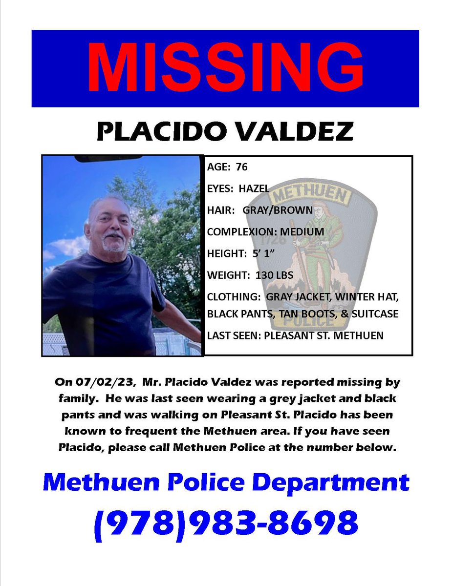 MethuenPolice's tweet image. MISSING - Placido Valdez has been reported missing to the #Methuen Police Department by Family. If you have seen Placido or know where he may be, please contact Methuen Police at 978-983-8698.
