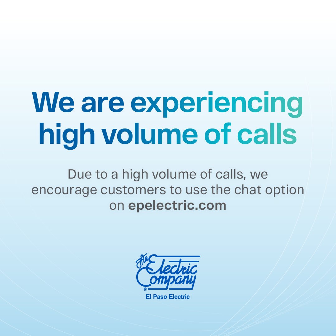 El Paso Electric on Twitter "Due to a high volume of calls, customers