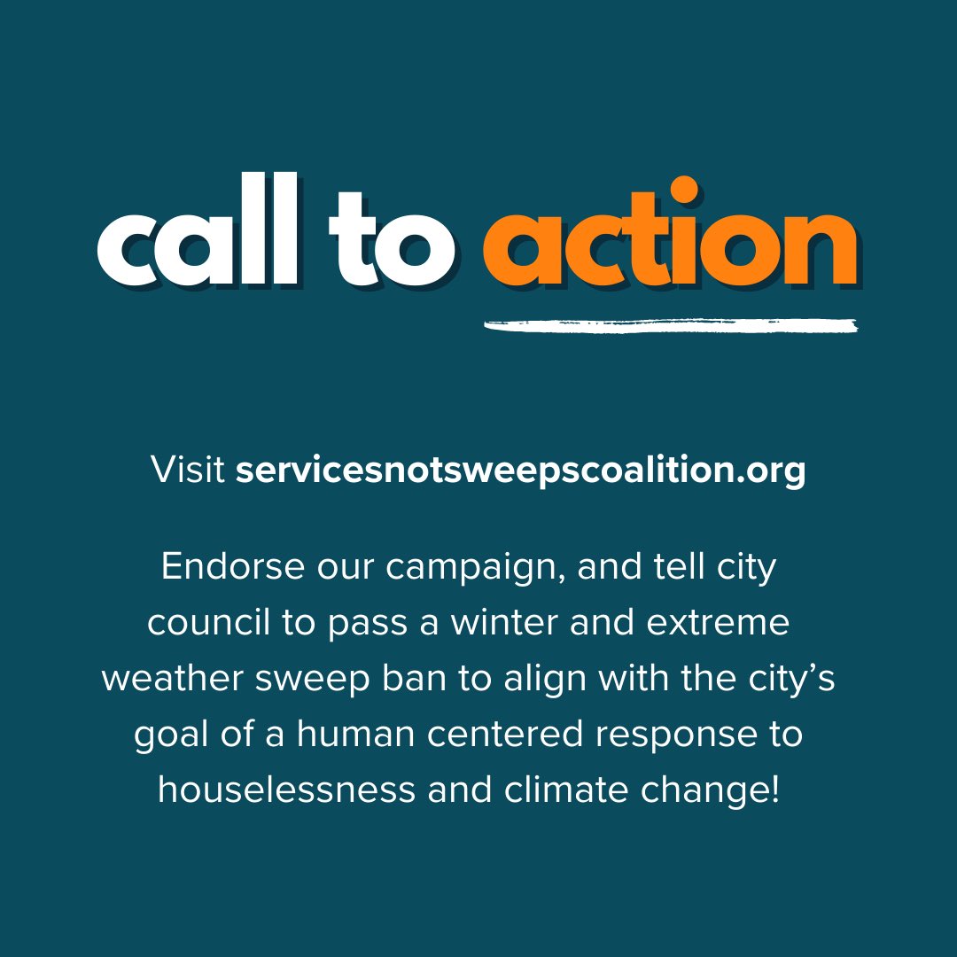 The Services Not Sweeps Coalition is launching a campaign to ban sweeps during the winter and extreme weather events! 

Email city council to demand they pass this ban: actionnetwork.org/letters/winter…

Visit servicesnotsweepscoalition.org to learn more about the campaign