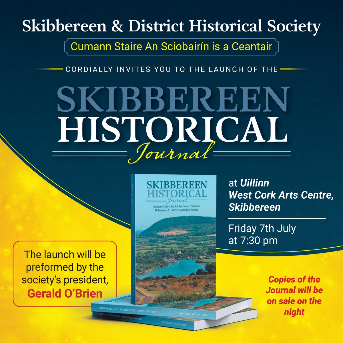 SkibbHistory's tweet photo. Skibbereen &amp; District Historical Society will launch its 2023 Journal at the Uillinn West Cork Arts Centre, Skibbereen, on Friday next, 7 July, at 7.30.
This is our 19th Journal, and the launch will be performed by the society’s president Gerald O’Brien.
ALL ARE INVITED! https://t.co/6LvHsejyOB