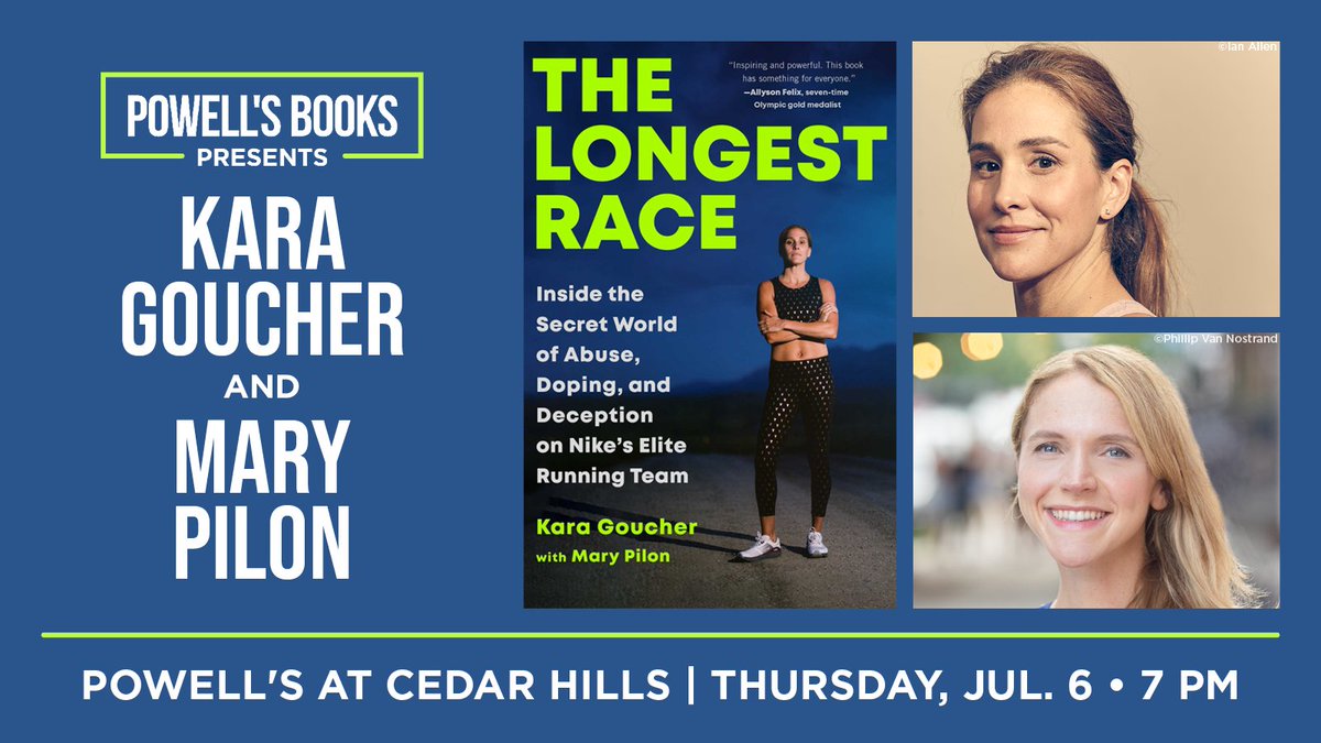7/6  @ 7pm — An unforgettable story and a call to action, Olympian @karagoucher reveals her experience of living through and speaking out about one of the biggest scandals in running in THE LONGEST RACE. Joined by co-writer @marypilon. powells.com/book/the-longe…