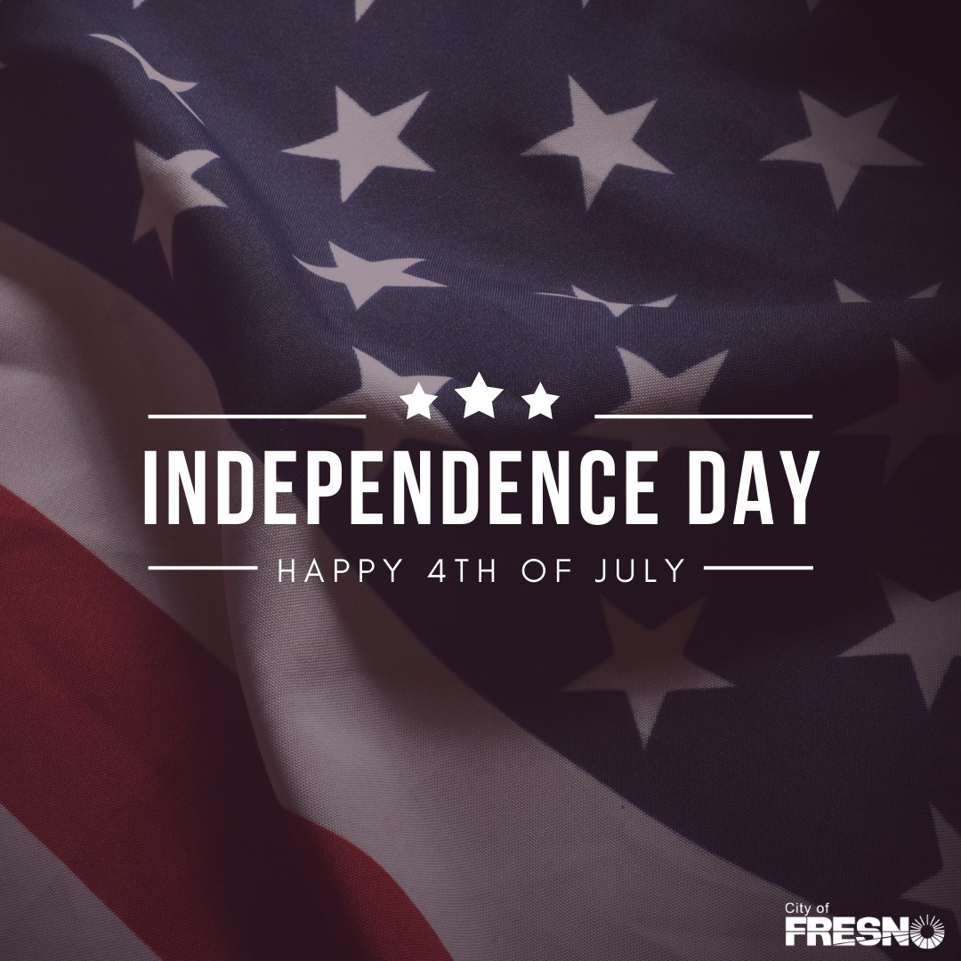 From all of us at the City of Fresno, have a fun and safe Fourth of July! 🇺🇸🇺🇸🇺🇸