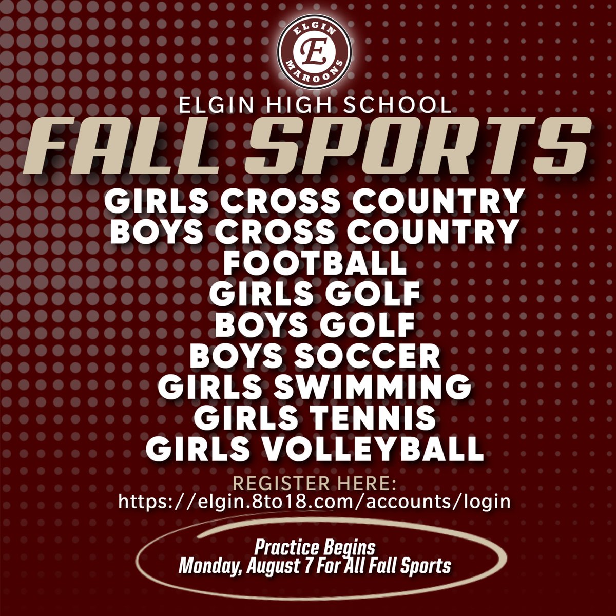 Fall Sports registration is open.
Students must...
1) Be registered here:
elgin.8to18.com/accounts/login
2) Have a current physical on file at EHS
3) Meet all eligibility requirements
Practice begins for all fall sports Monday, Aug 7
#MaroonPride