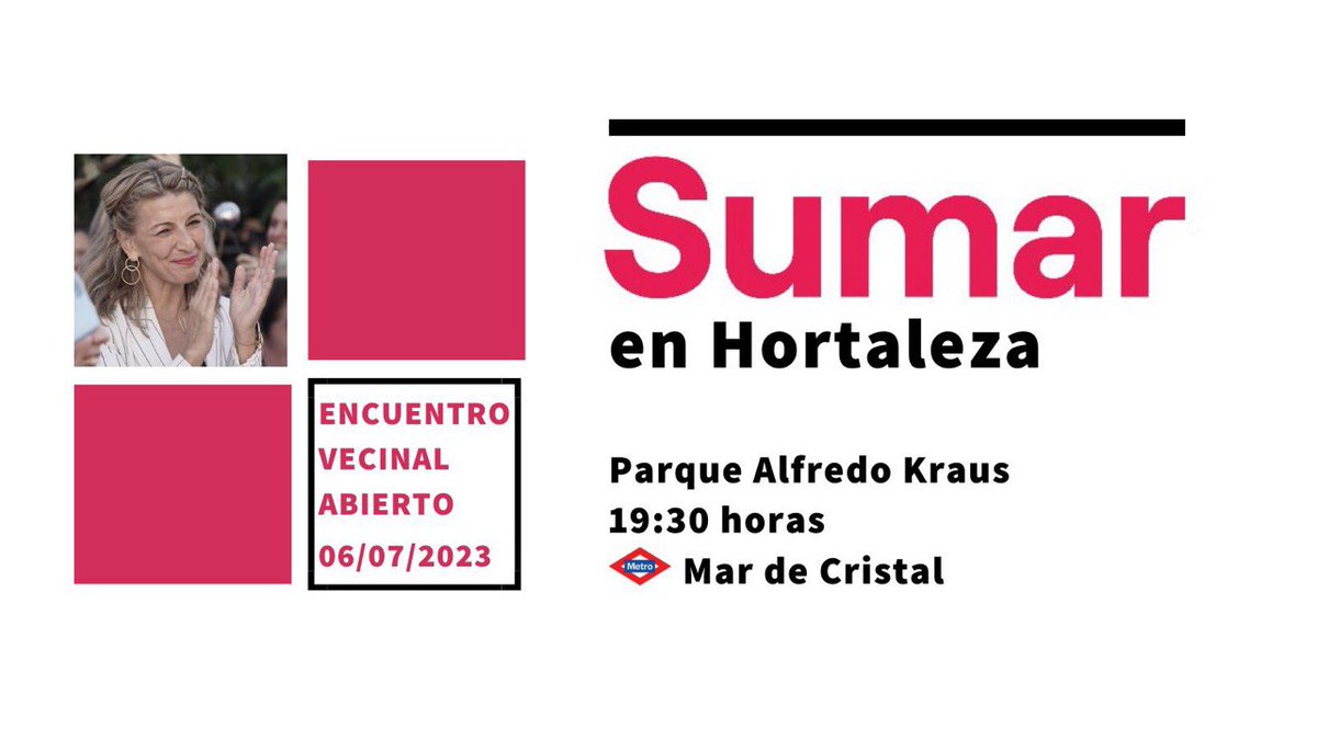 📌 SUMAR en Hortaleza 😉
"Encuentro  Vecinal Abierto" 

📆 O6/07/2023
🏞️ Parque Alfredo Kraus
⏰ 19:30 horas
🚇  Mar de  Cristal