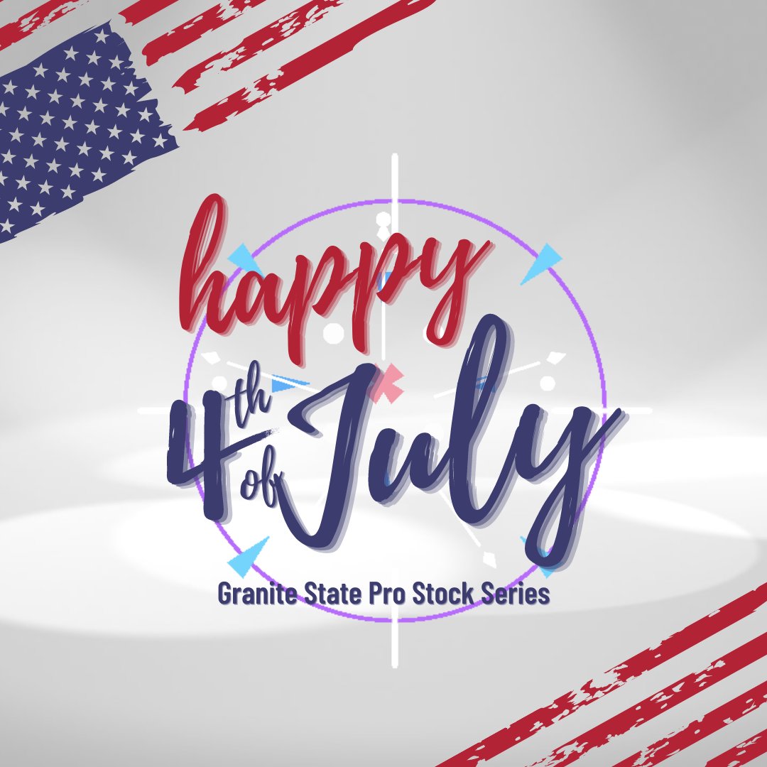 On behalf of the Granite State Pro Stock Series, wishing everyone a safe, happy 4th of July today! See you at the races soon! 🇺🇸