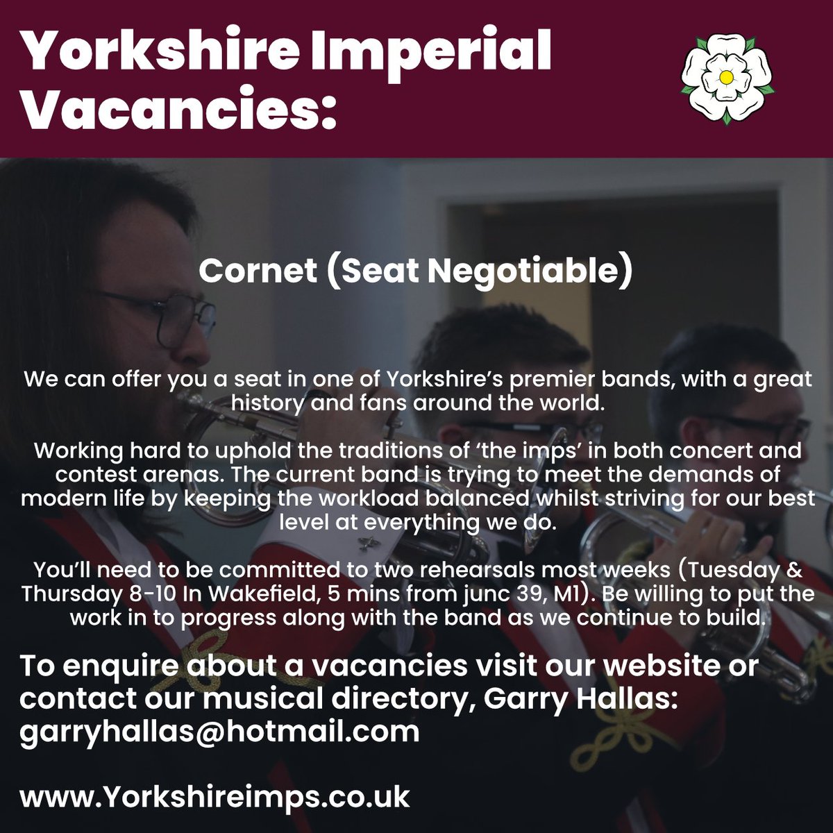 Are you interested in becoming a member of our cornet team? Contact Garry Hallas our Musical Director to register your interest.

For a full list of vacancies head to our website - yorkshireimps.co.uk/about-5