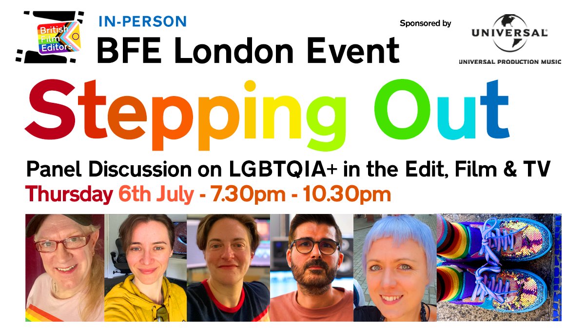 BFEditors's tweet photo. STEPPING OUT
Panel Discussion on LGBTQIA+ in the Edit, Film &amp; TV
Thursday 6th July
Join us in person in London from 7:30pm
Location details and signup: https://t.co/nHWFrR3N0c

Online from 20:30 BST
Sponsored by @UniversalPM_UK 
Online signup: https://t.co/pok3YvtWBh https://t.co/mWrnzjbJOA