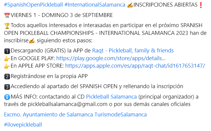 #SpanishOpenPickleball #InternationalSalamanca

✍️INSCRIPCIONES ABIERTAS❗️ 

👉Pasos
1⃣Descargando (GRATIS) la APP de <a href="/Raqtfamily/">Raqt Family</a>
2⃣Registrándose en la propia APP
3⃣Accediendo al SPANISH OPEN y rellenando la inscripción

ℹ️MÁS INFO: pickleballsalamanca@gmail.com

#ilovepickleball