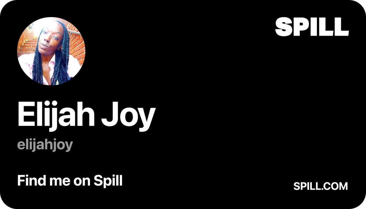 Check out my profile at spill.com/p/elijahjoy?id…
